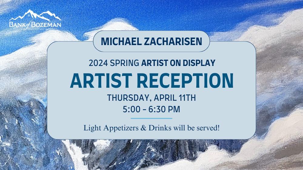 Spring Artist Reception – Michael Zacharisen