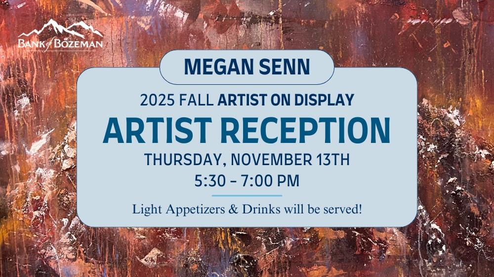 Bank of Bozeman Artist Reception - Megan Senn